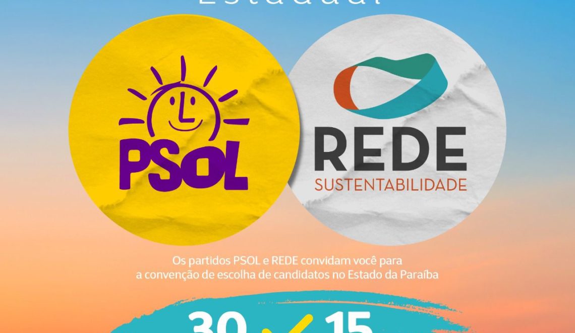 Rede e PSOL realizam convenção no sábado para homologar 50 candidaturas